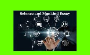 Science and Mankind Essay